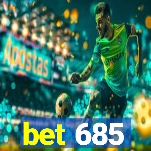 bet 685