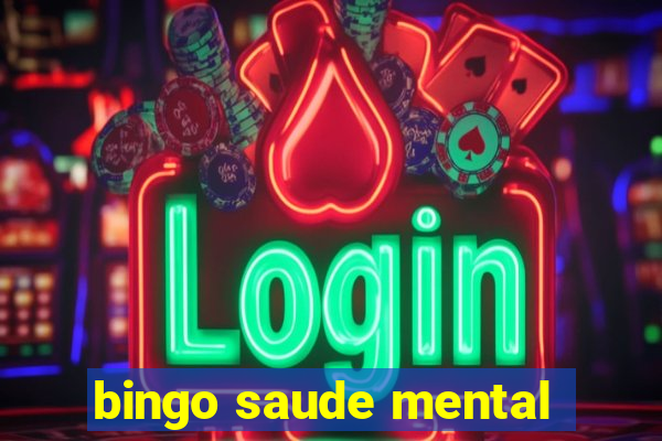 bingo saude mental