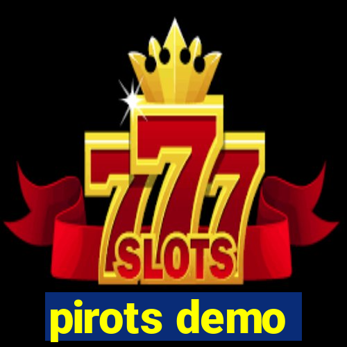 pirots demo