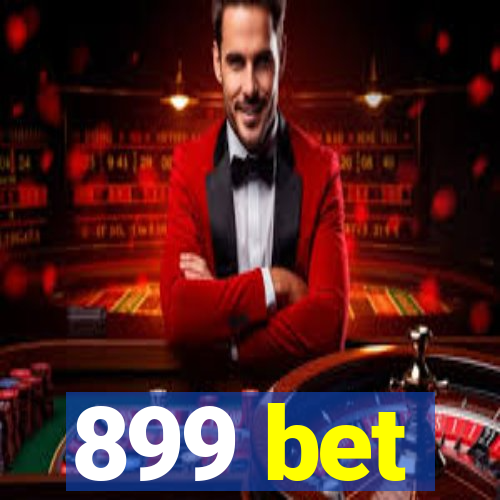 899 bet