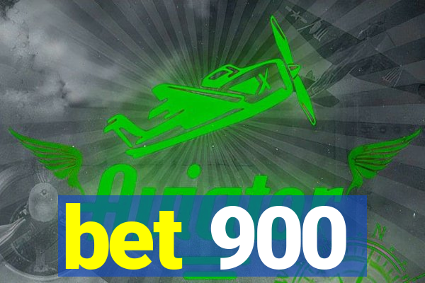 bet 900