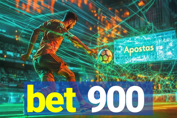 bet 900