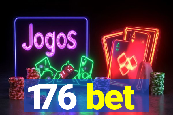 176 bet