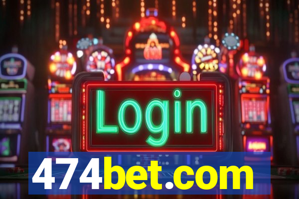 474bet.com