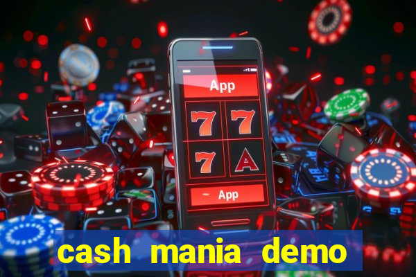 cash mania demo live bet