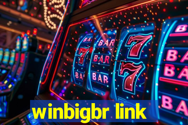 winbigbr link