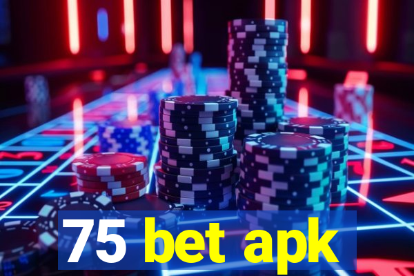 75 bet apk