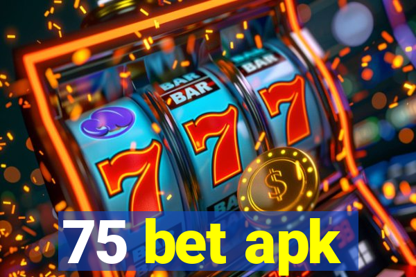 75 bet apk