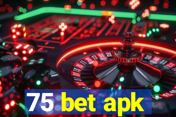 75 bet apk