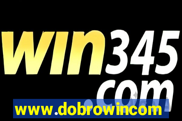 www.dobrowincom