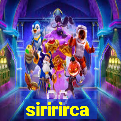 siririrca