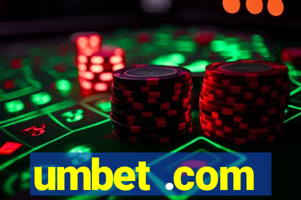 umbet .com