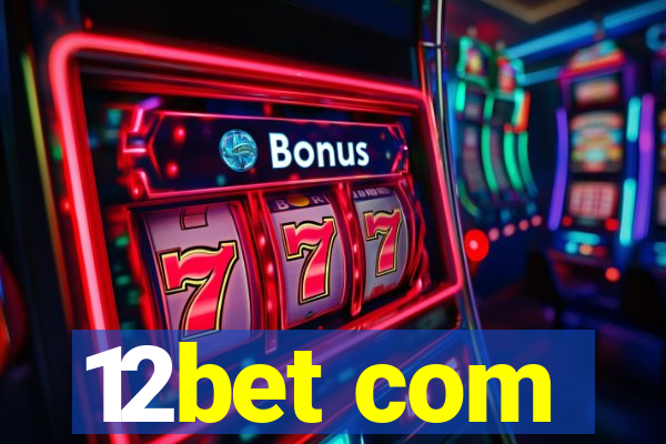 12bet com