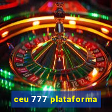 ceu 777 plataforma