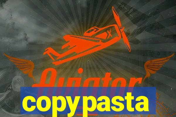 copypasta