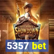 5357 bet