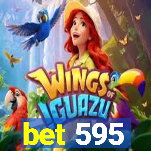 bet 595