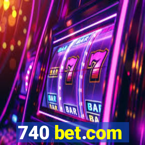 740 bet.com