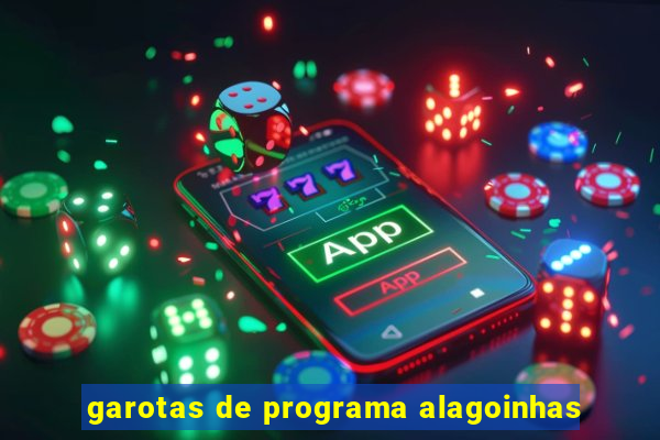 garotas de programa alagoinhas