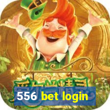 556 bet login