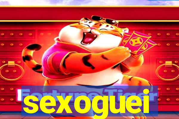 sexoguei