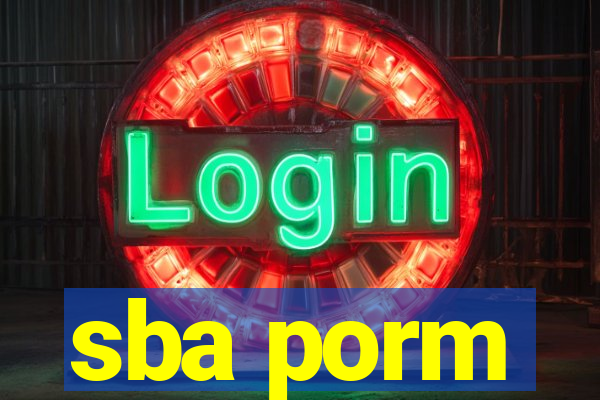 sba porm