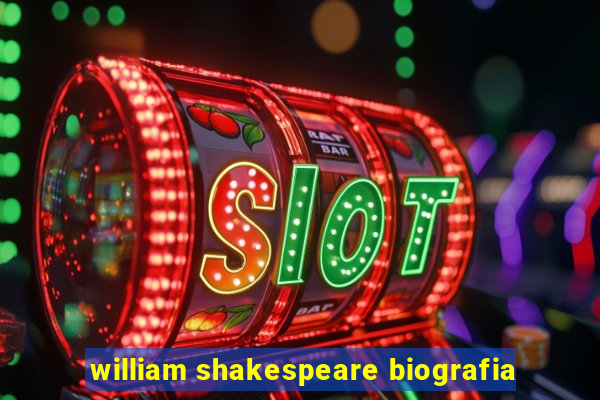 william shakespeare biografia