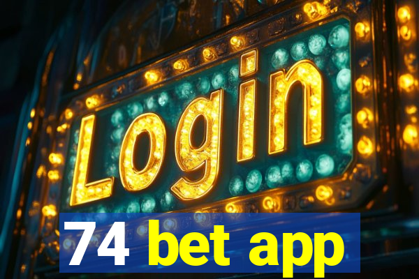 74 bet app