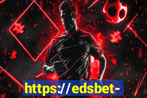 https://edsbet-com.jogos.app