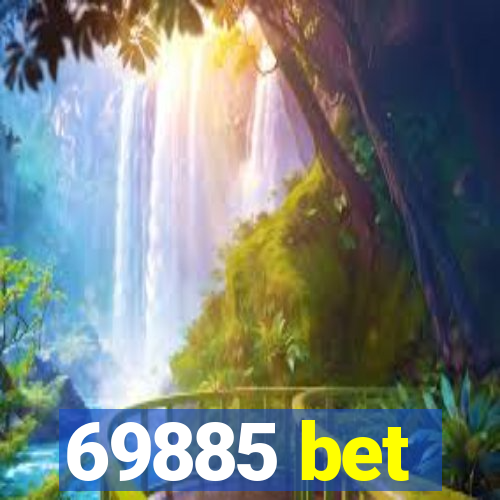 69885 bet