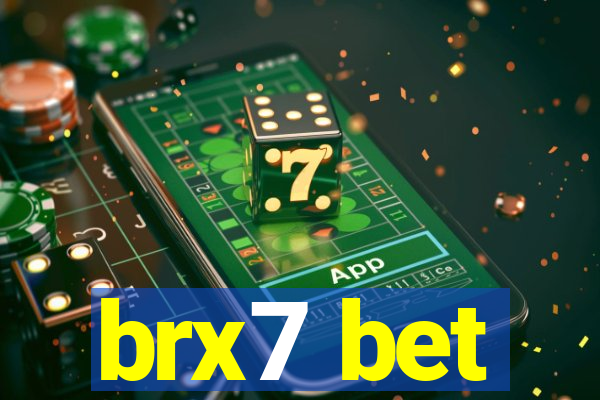 brx7 bet