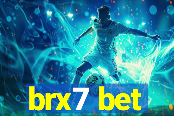 brx7 bet