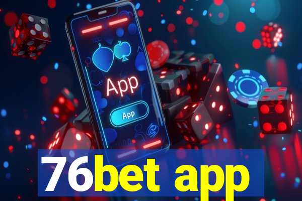 76bet app