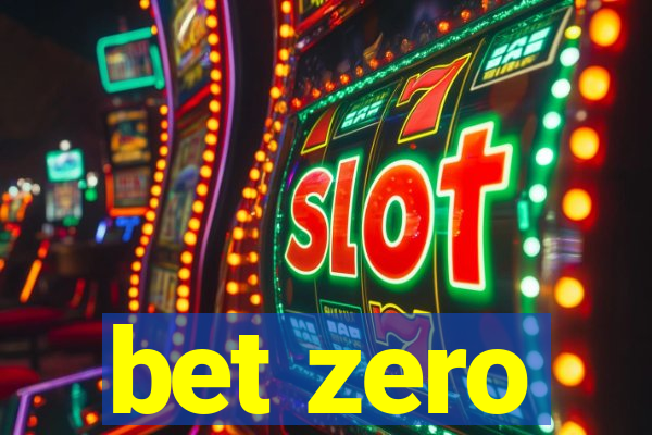 bet zero