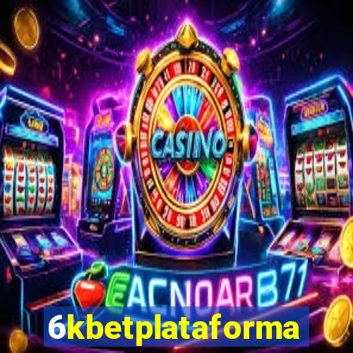 6kbetplataforma