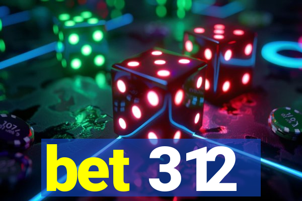 bet 312