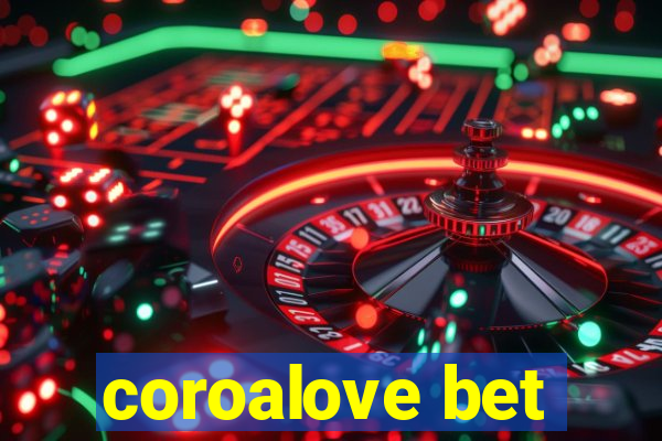 coroalove bet