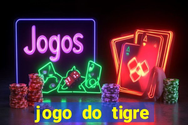 jogo do tigre ganha dinheiro mesmo