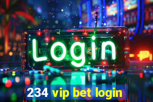 234 vip bet login