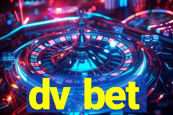 dv bet