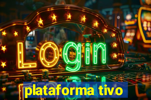 plataforma tivo