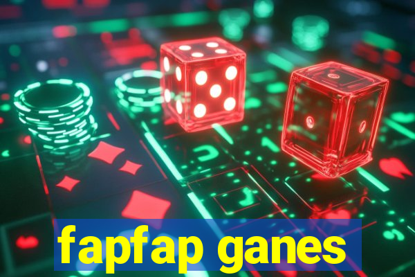 fapfap ganes