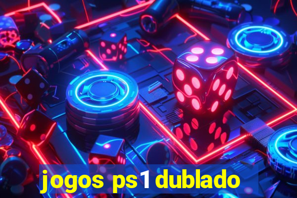 jogos ps1 dublado