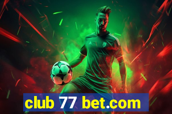 club 77 bet.com