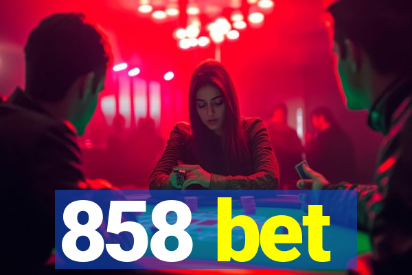 858 bet