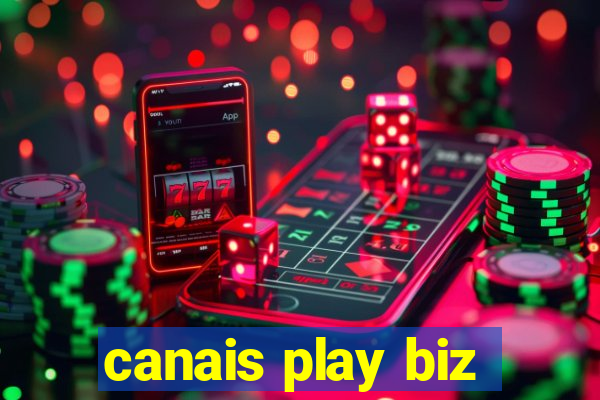 canais play biz