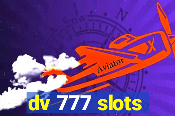 dv 777 slots