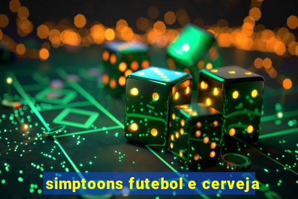 simptoons futebol e cerveja