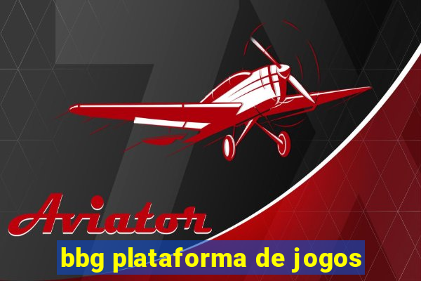 bbg plataforma de jogos