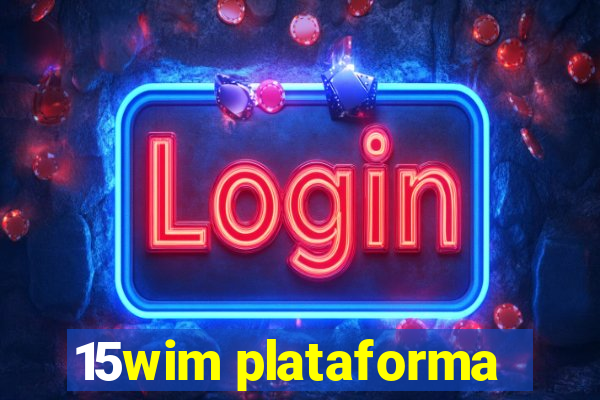 15wim plataforma